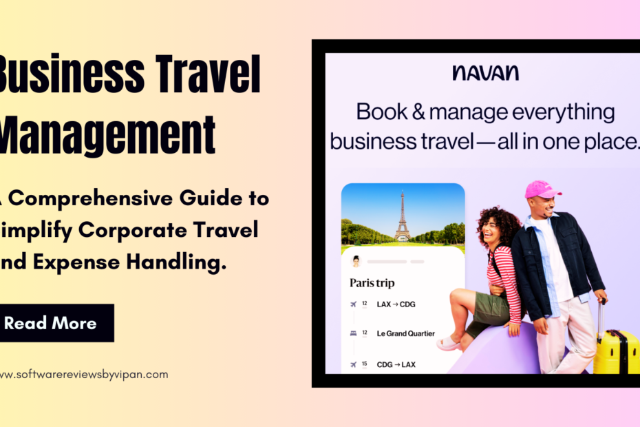 Business Travel Management: A Comprehensive Guide to Simplify Corporate Travel and Expense Handling.